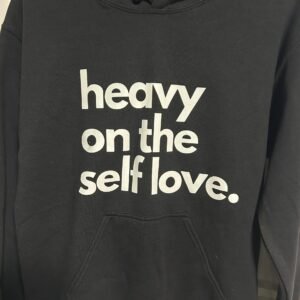 Heavy on self-love